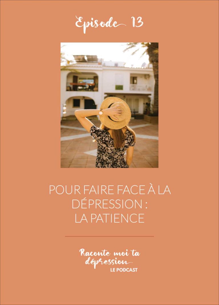 Pour faire face à la dépression : la patience - MyDeliPression