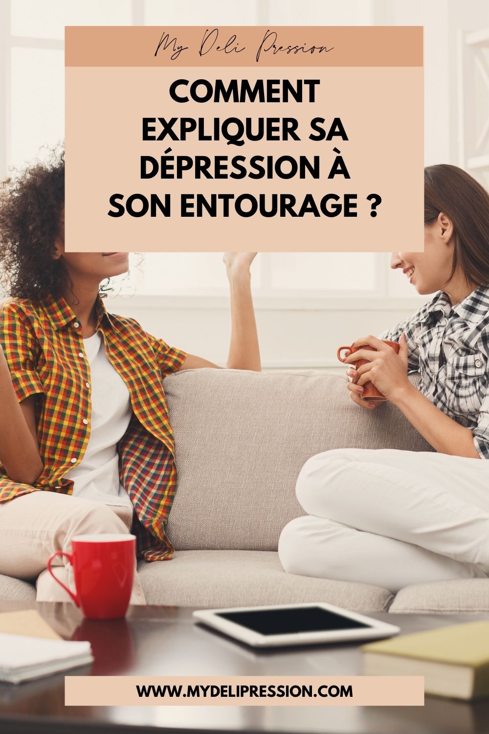 Comment expliquer sa dépression à son entourage ? - MyDeliPression
