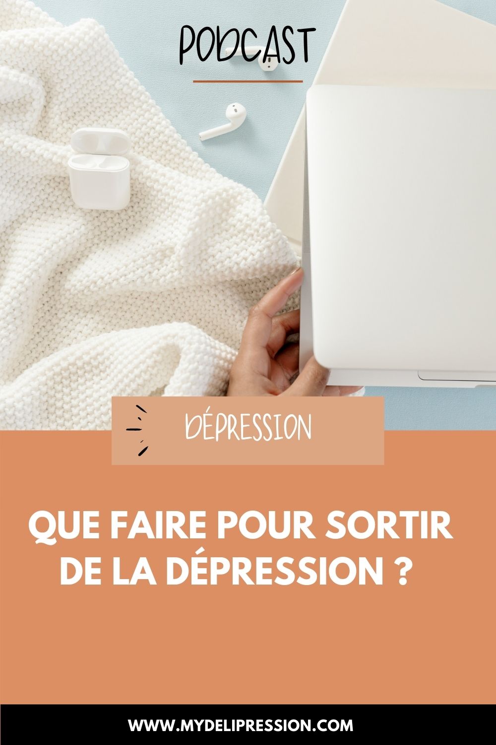 Comment sortir de la dépression ? - MyDeliPression