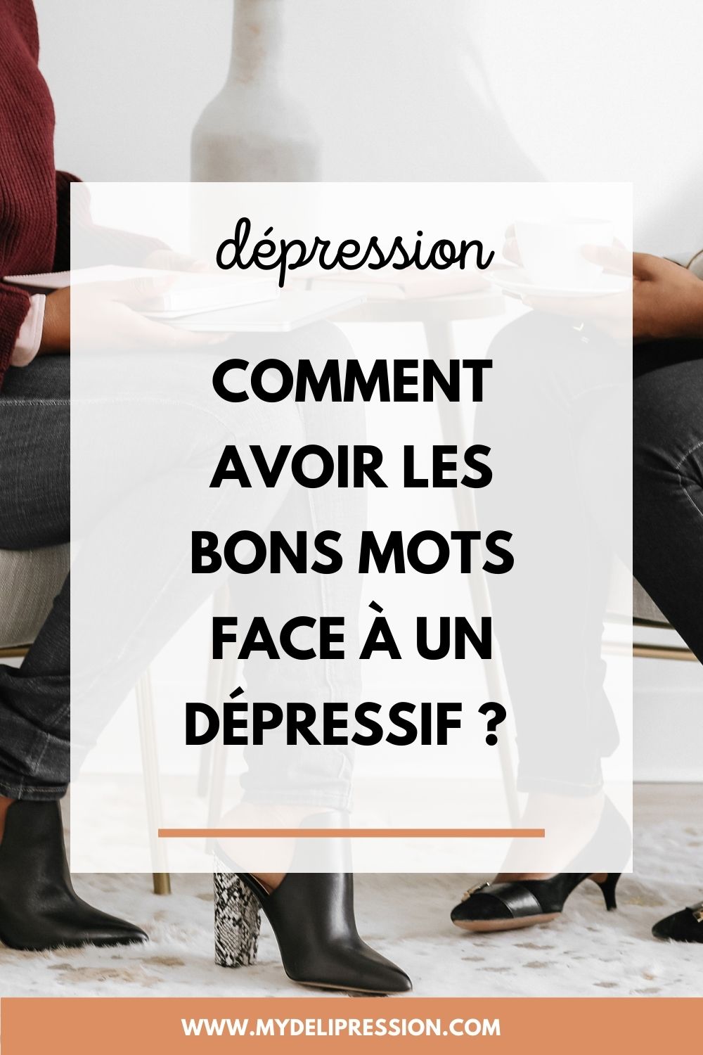 Comment avoir les bons mots pour mon dépressif ? - MyDeliPression