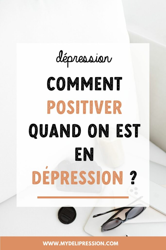 Comment positiver quand on est en dépression ?
